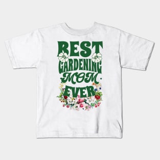 Mothers day Gift Best GARDENING MOM Kids T-Shirt